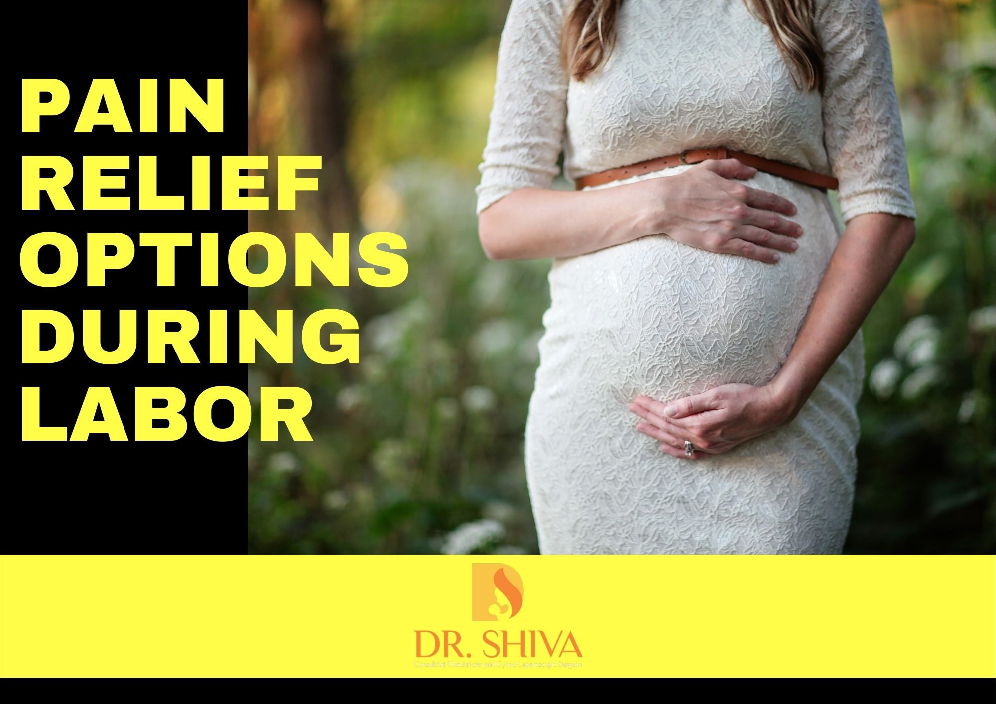 Pain Relief Options During Labor And Delivery Dr Shiva