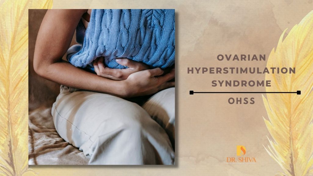 Ovarian Hyperstimulation Syndrome | Complication In Fertility Treatment